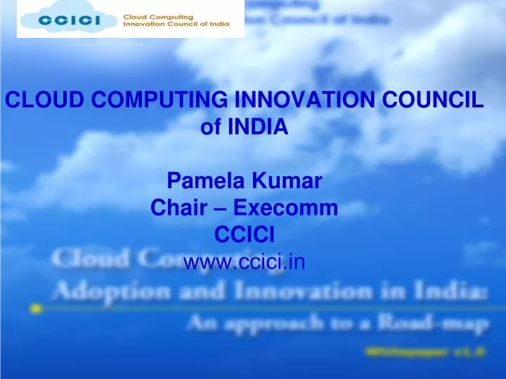 cloud computing innovation council of india pamela kumar chair execomm ccici www ccici in