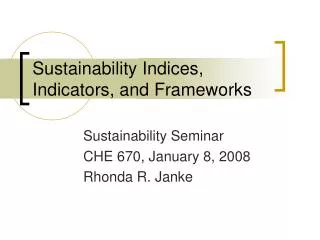 Sustainability Indices, Indicators, and Frameworks