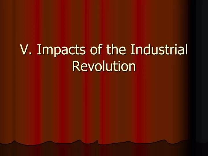 v impacts of the industrial revolution