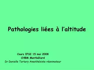 pathologies li es l altitude