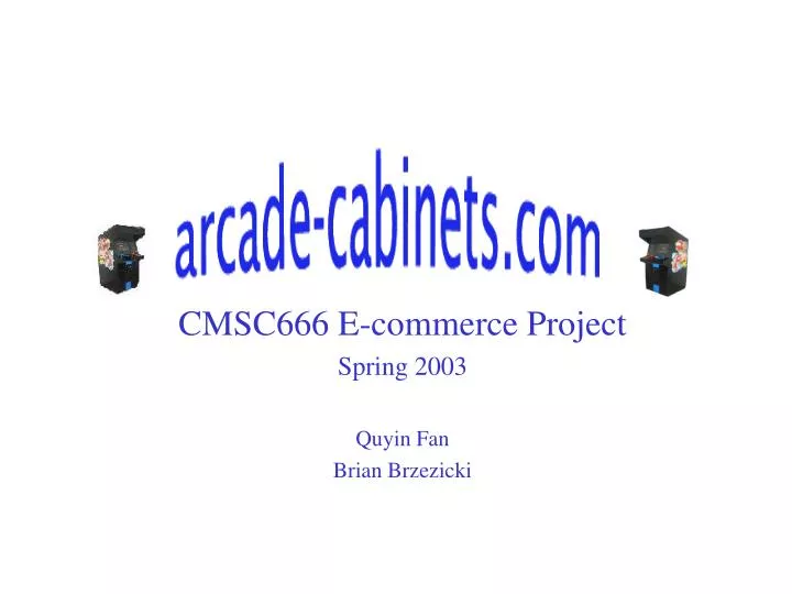 cmsc666 e commerce project spring 2003 quyin fan brian brzezicki