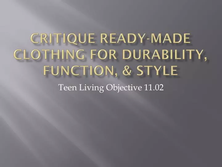 critique ready made clothing for durability function style