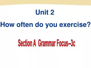 Unit 2 How often do you exercise?