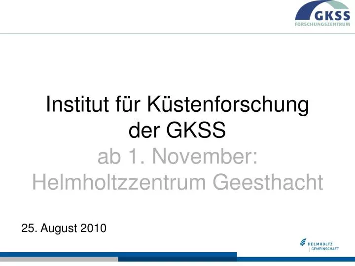 institut f r k stenforschung der gkss ab 1 november helmholtzzentrum geesthacht