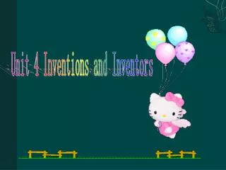 Unit 4 Inventions and Inventors