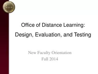 Office of Distance Learning: Design, Evaluation, and Testing