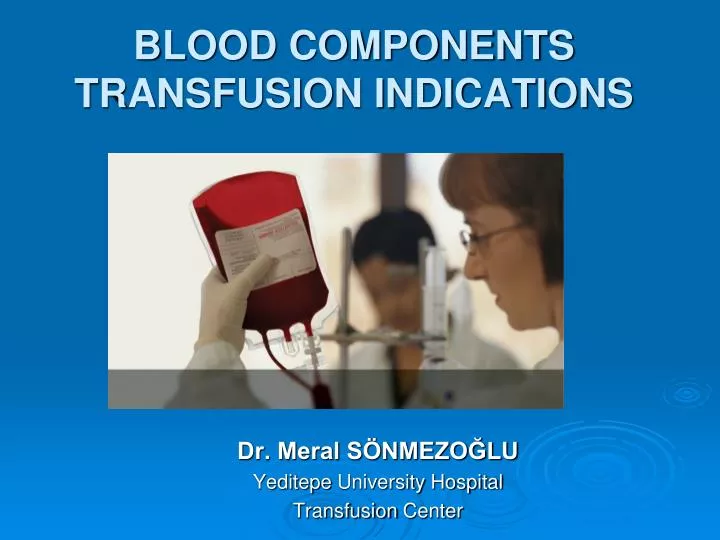 blood components transfusion indications