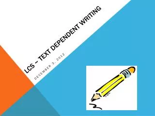 LCS ~ Text Dependent Writing
