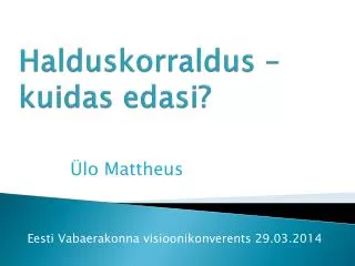 halduskorraldus kuidas edasi