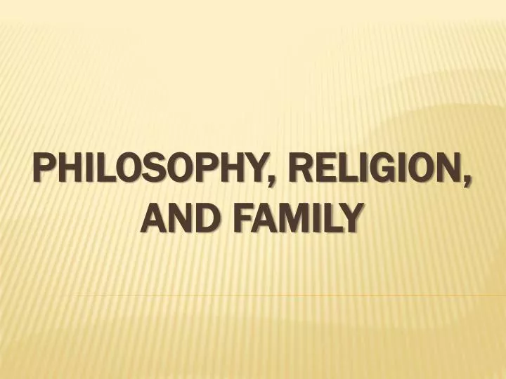 philosophy religion and family
