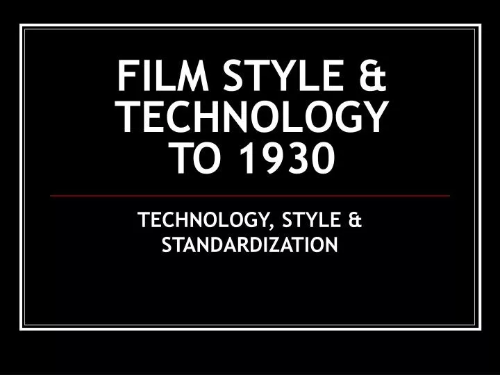 film style technology to 1930