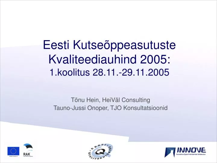 eesti kutse ppeasutuste kvaliteediauhind 2005 1 koolitus 28 11 29 11 2005
