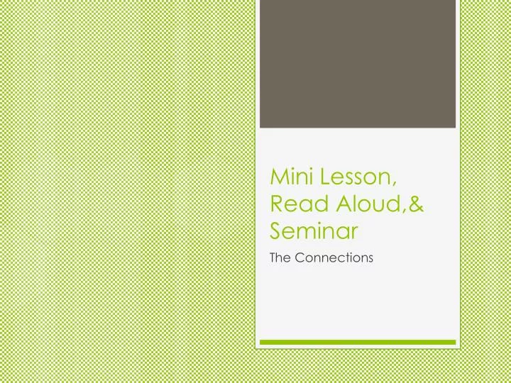 mini lesson read aloud seminar