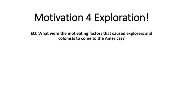 motivation 4 exploration