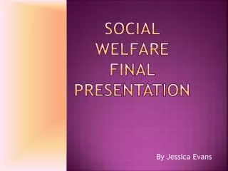 Social Welfare Final Presentation