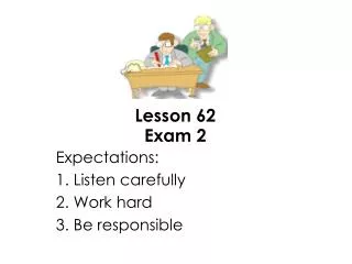 Lesson 62 Exam 2