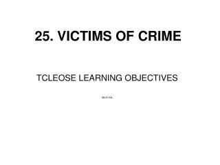 25. VICTIMS OF CRIME