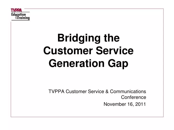 tvppa customer service communications conference november 16 2011
