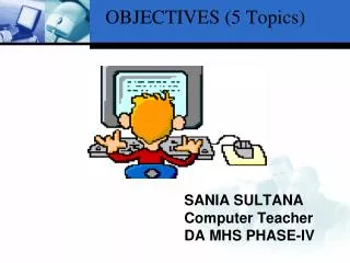 SANIA SULTANA Computer Teacher DA MHS PHASE-IV