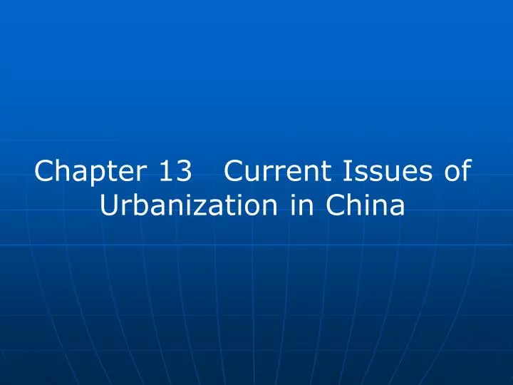 chapter 13 current issues of urbanization in china