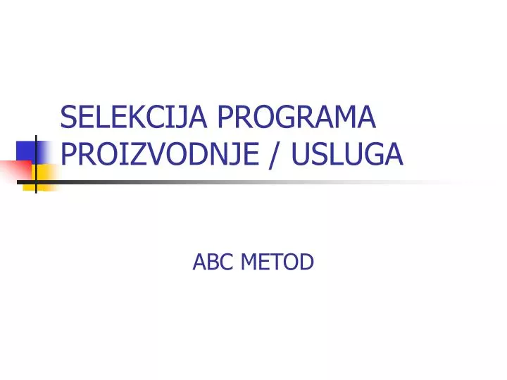 selekcija programa proi zvodnje usluga