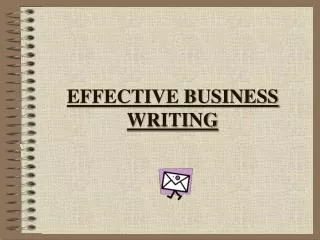EFFECTIVE BUSINESS WRITING