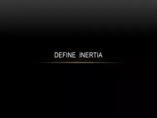 Define Inertia