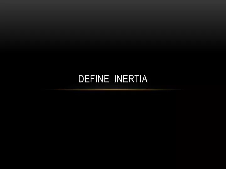 define inertia