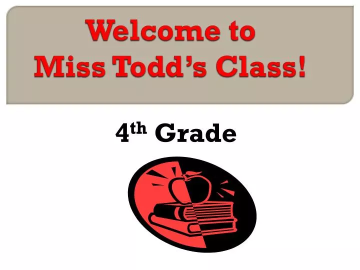 welcome to miss todd s class