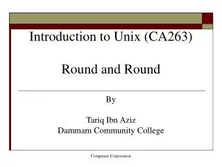 Introduction to Unix (CA263) Round and Round