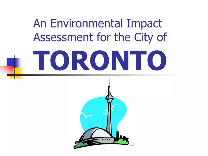 an environmental impact assessment for the city of toronto