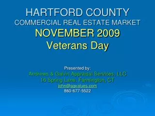 HARTFORD COUNTY COMMERCIAL REAL ESTATE MARKET NOVEMBER 2009 Veterans Day
