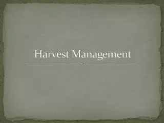 Harvest Management
