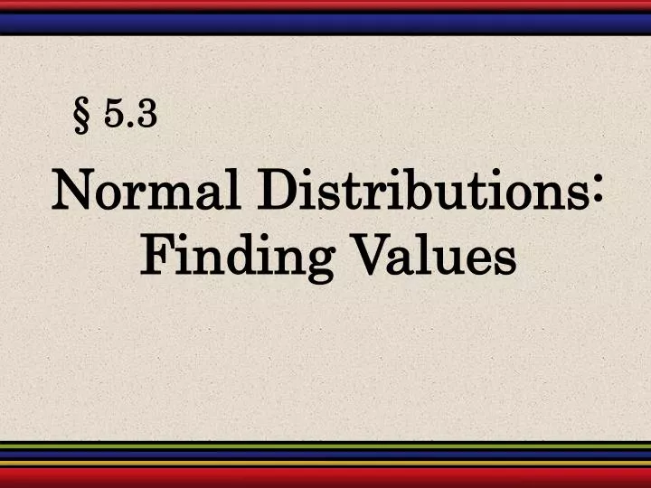 normal distributions finding values