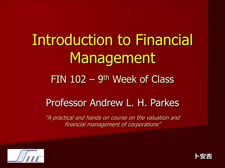 introduction to financial management fin 102 9 th week of class