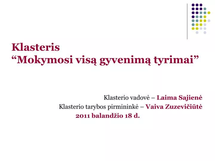 klasteris mokymosi vis gyvenim tyrimai