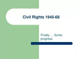 Civil Rights 1945-68