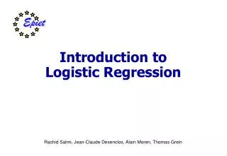 Introduction to L ogistic R egression