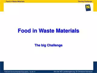 Food in Waste Materials The big Challenge