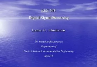 EEE 503 Digital Signal Processing Lecture #1 : Introduction