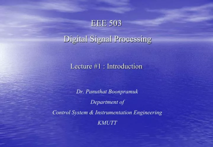 eee 503 digital signal processing lecture 1 introduction