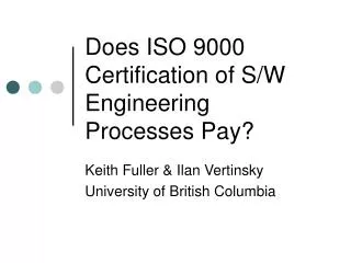Does ISO 9000 Certification of S/W Engineering Processes Pay?