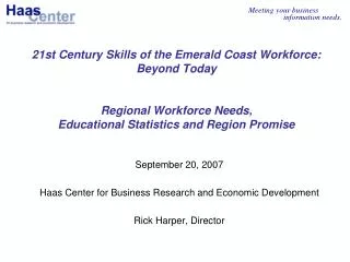 September 20, 2007 Haas Center for Business Research and Economic Development