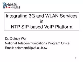 Integrating 3G and WLAN Services in NTP SIP-based VoIP Platform