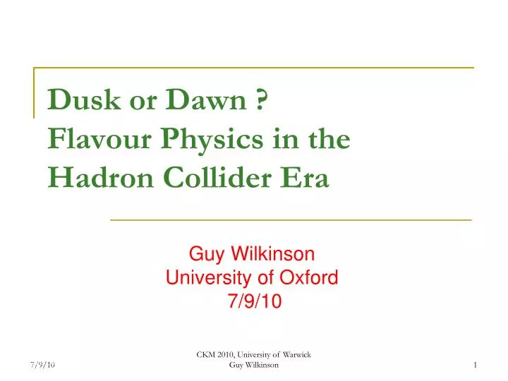 dusk or dawn flavour physics in the hadron collider era