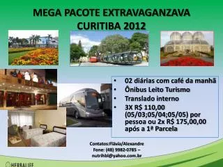 mega pacote extravaganzava curitiba 2012
