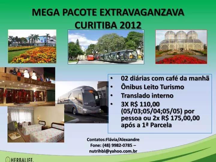 mega pacote extravaganzava curitiba 2012