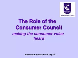 The Role of the Consumer Council making the consumer voice heard