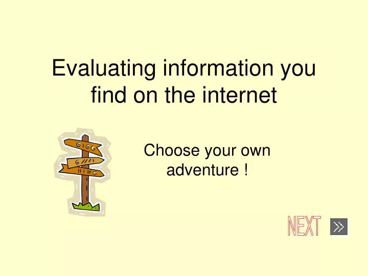evaluating information you find on the internet