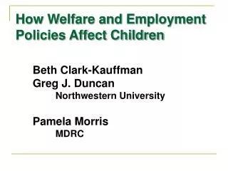 How Welfare and Employment Policies Affect Children